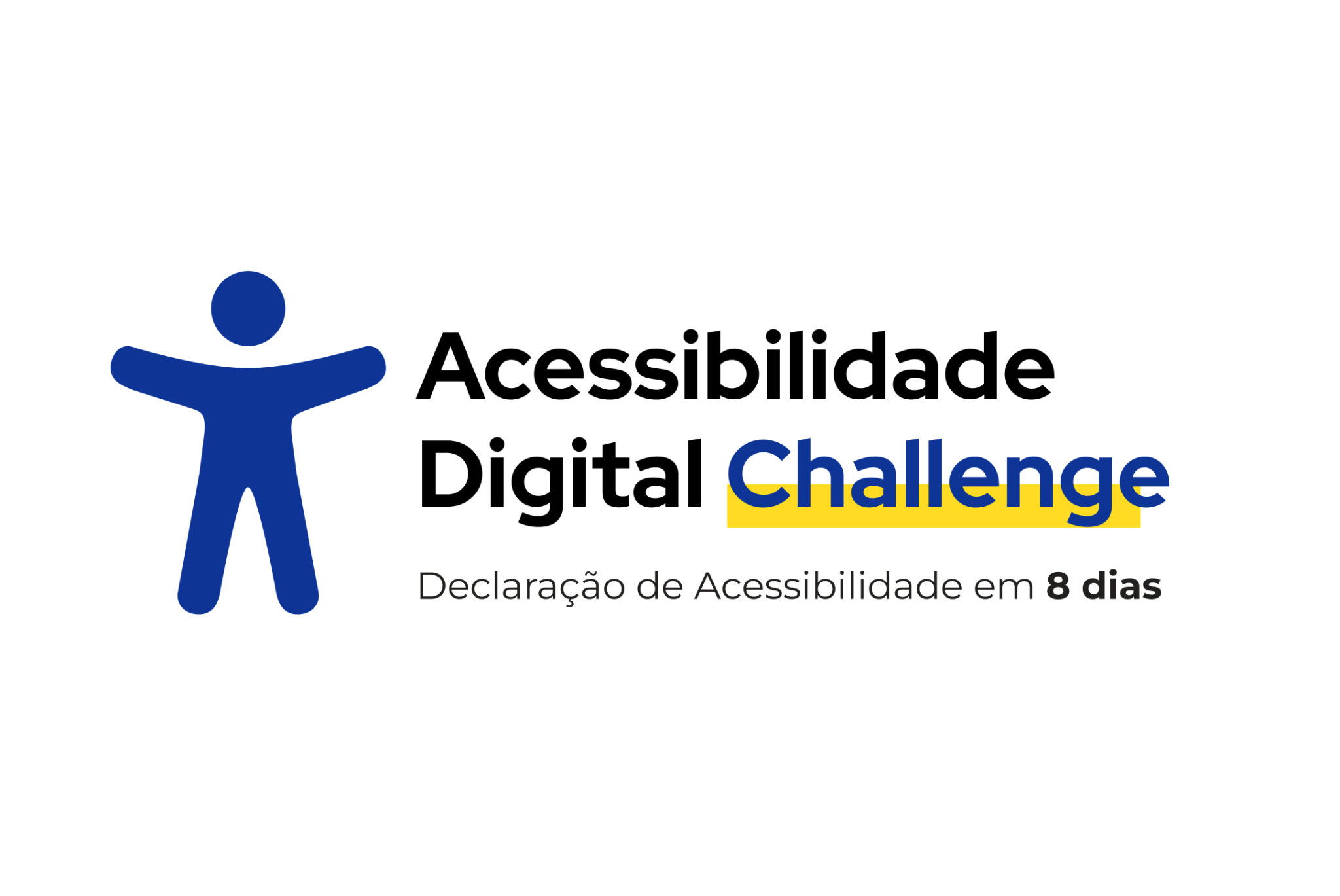 Cartaz sobre acessibilidade digital com ícone azul de pessoa estilizada e o título “Acessibilidade Digital Challenge”. A palavra “Challenge” está destacada a azul com fundo amarelo. Inclui a mensagem “Declaração de Acessibilidade em 8 dias”. Digital accessibility poster with stylised blue person icon and the title “Digital Accessibility Challenge”. The word ‘Challenge’ is highlighted in blue with a yellow background. Includes the message “Accessibility statement in 8 days”. 