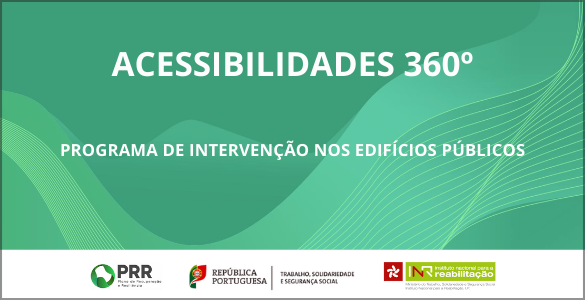 Sobre fundo verde: Acessibilidades 360º | Programa de intervenção nos edifícios públicos